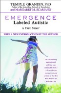 Emergence: labeled autistic, by Temple Grandin